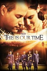 Watch This Is Our Time (2013) Eng Sub 123Movies