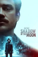 Watch In the Shadow of the Moon (2019) Eng Sub 123Movies