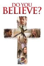 Watch Do You Believe? (2015) Eng Sub 123Movies