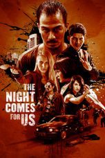 Watch The Night Comes for Us (2018) Eng Sub 123Movies