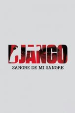 Watch Django: Sangre de mi sangre (2018) Eng Sub 123Movies