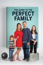 Watch The Guide to the Perfect Family (2021) Eng Sub 123Movies