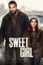 Watch Sweet Girl (2021) Eng Sub 123Movies