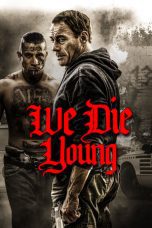 Watch We Die Young (2019) Eng Sub 123Movies