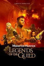 Watch Monster Hunter: Legends of the Guild (2021) Eng Sub 123Movies