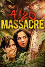 Watch 4/20 Massacre (2018) Eng Sub 123Movies