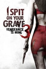 Watch I Spit on Your Grave III: Vengeance is Mine (2015) Eng Sub 123Movies