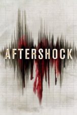 Watch Aftershock (2012) Eng Sub 123Movies