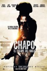 Watch Chapo: El Escape Del Siglo (2016) Eng Sub 123Movies