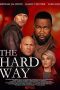 Watch The Hard Way (2019) Eng Sub 123Movies