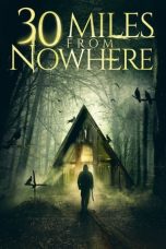 Watch 30 Miles from Nowhere (2018) Eng Sub 123Movies