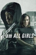 Watch I Am All Girls (2021) Eng Sub 123Movies