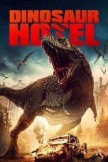 Watch Dinosaur Hotel (2021) Eng Sub 123Movies