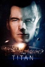 Watch The Titan (2018) Eng Sub 123Movies