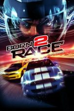 Watch Born to Race: Fast Track (2014) Eng Sub 123Movies