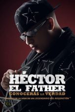 Watch Héctor El Father: Conocerás la verdad (2018) Eng Sub 123Movies