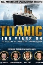 Watch Titanic: 100 Years On (2012) Eng Sub 123Movies