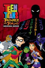 Watch Teen Titans: Trouble in Tokyo (2006) Eng Sub 123Movies