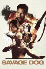 Watch Savage Dog (2017) Eng Sub 123Movies