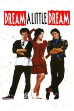 Watch Dream a Little Dream (1989) Eng Sub 123Movies