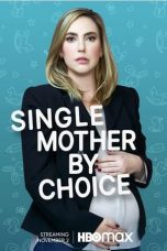 Watch Single Mother by Choice (2021) Eng Sub 123Movies