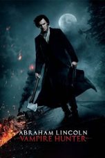 Watch Abraham Lincoln: Vampire Hunter (2012) Eng Sub 123Movies