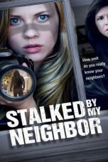 Watch Stalked by My Neighbor (2015) Eng Sub 123Movies