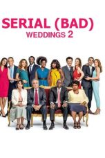 Watch Serial (Bad) Weddings 2 (2019) Eng Sub 123Movies