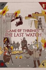 Watch Game of Thrones: The Last Watch (2019) Eng Sub 123Movies