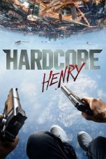 Watch Hardcore Henry (2015) Eng Sub 123Movies