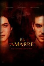 Watch El amarre (2021) Eng Sub 123Movies