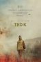 Watch Ted K (2022) Eng Sub 123Movies