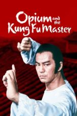 Watch Opium and the Kung Fu Master (1984) Eng Sub 123Movies