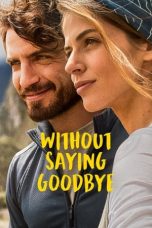 Watch Without Saying Goodbye (2022) Eng Sub 123Movies