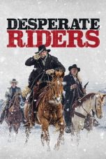 Watch Desperate Riders (2022) Eng Sub 123Movies