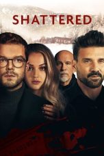 Watch Shattered (2022) Eng Sub 123Movies