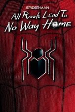 Watch Spider-Man: All Roads Lead to No Way Home (2022) Eng Sub 123Movies