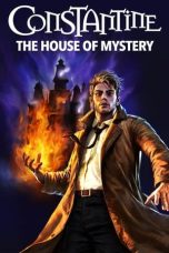 Watch Constantine: The House of Mystery (2022) Eng Sub 123Movies