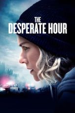 Watch The Desperate Hour (2021) Eng Sub 123Movies