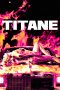 Watch Titane (2021) Eng Sub 123Movies