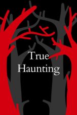 Watch True Haunting (2023) Eng Sub 123Movies