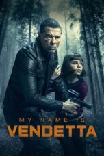 Watch My Name Is Vendetta (2022) Eng Sub 123Movies