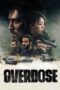 Watch Overdose (2022) Eng Sub 123Movies