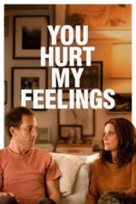 Watch You Hurt My Feelings (2023) Eng Sub 123Movies