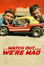 Watch …Watch Out, We’re Mad (2022) Eng Sub 123Movies