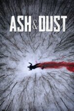 Watch Ash & Dust (2022) Eng Sub 123Movies