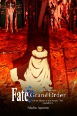 Watch Fate/Grand Order the Movie: Divine Realm Of The Round Table: Camelot Paladin; Agateram (2021) Eng Sub 123Movies