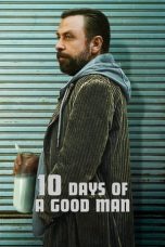 Watch 10 Days of a Good Man (2023) Eng Sub 123Movies