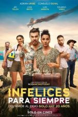 Watch Infelices para Siempre (2023) Eng Sub 123Movies