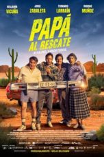 Watch Papá al rescate (2023) Eng Sub 123Movies